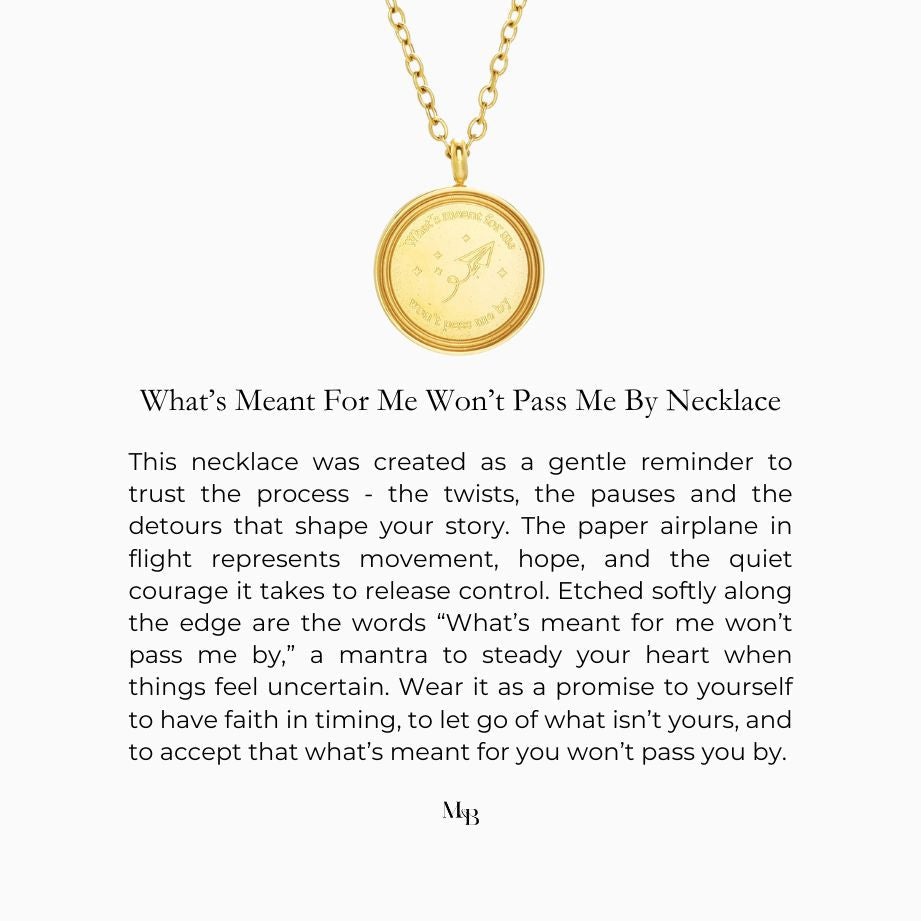 What's Meant For Me Won't Pass Me By Necklace - Mettle & Bloom